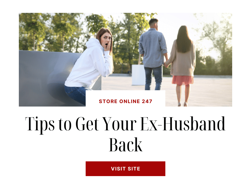 Tips to Get Your Ex-Husband Back